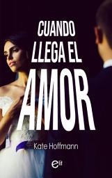 Icon image Cuando llega el amor