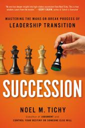 Icon image Succession: Mastering the Make-or-Break Process of Leadership Transition