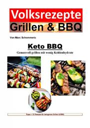 Icon image Keto BBQ - Genussvoll grillen mit wenig Kohlenhydrate: Ausgabe 2
