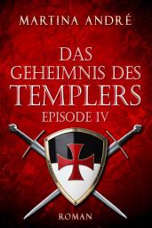 Icon image Das Geheimnis des Templers - Episode IV: Gefährliche Versuchung (Gero von Breydenbach 1)