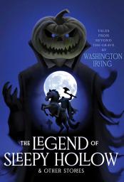 Icon image The Legend of Sleepy Hollow & Other Stories