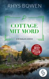 Icon image Cottage mit Mord: Ein unterhaltsamer Wales-Krimi mit skurrilen Figuren, Ausgabe 2
