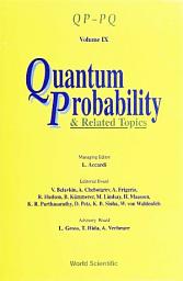 Icon image Quantum Probability and Related Topics: QP-PQ (Volume IX)