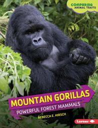 Icon image Mountain Gorillas: Powerful Forest Mammals