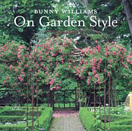 Icon image Bunny Williams On Garden Style