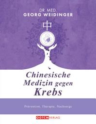 Icon image Chinesische Medizin gegen Krebs: Prävention-Therapie-Nachsorge