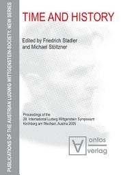 Icon image Time and History: Proceedings of the 28. International Ludwig Wittgenstein Symposium, Kirchberg am Wechsel, Austria 2005