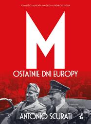 Icon image M. Ostatnie dni Europy