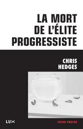 Icon image La mort de l'élite progressiste