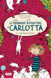 Icon image Conigli dappertutto: Le (stra)ordinarie (dis)avventure di Carlotta