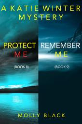 Icon image Katie Winter FBI Suspense Thriller Bundle: Protect Me (#8) and Remember Me (#9)