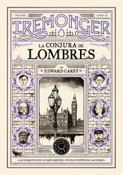Icon image Trilogía IREMONGER 3: La conjura de Lombres
