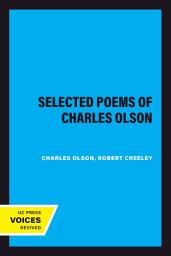 Icon image Selected Poems of Charles Olson
