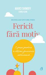 Icon image Fericit fără motiv: 7 pași pentru a obţine fericirea interioară