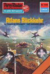 Icon image Perry Rhodan 1048: Atlans Rückkehr: Perry Rhodan-Zyklus "Die kosmische Hanse"