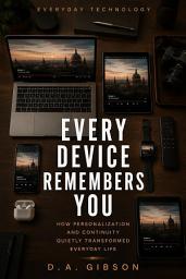 Icon image Every Device Remembers You