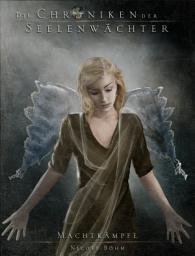 Icon image Die Chroniken der Seelenwächter - Band 8: Machtkämpfe: (Urban Fantasy)