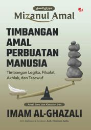 Icon image Timbangan Amal Perbuatan Manusia: Timbangan Logika, Filsafat, Akhlak, dan Tasawuf