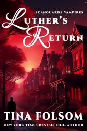 Icon image Luther's Return (Scanguards Vampires #10): Fast-paced, scorching vampire romantasy