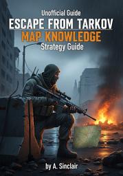 Icon image Tarkov Tactical Navigator: Mastering Map Awareness and Extraction Strategies for Survival