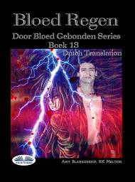 Icon image Bloed regen: Door bloed gebonden serie boek 13