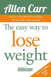 Icon image The Easy Way to Lose Weight