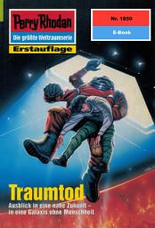 Icon image Perry Rhodan 1850: Traumtod: Perry Rhodan-Zyklus "Die Tolkander"