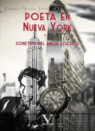 Icon image Poeta en Nueva York y Sonetos del amor oscuro