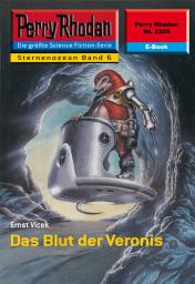 Icon image Perry Rhodan 2205: Das Blut der Veronis: Perry Rhodan-Zyklus "Der Sternenozean"