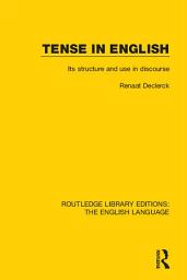 Icon image Tense in English: Its Structure and Use in Discourse