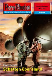 Icon image Perry Rhodan 2321: Schatten über Halut: Perry Rhodan-Zyklus "Terranova"