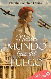 Icon image Nuestro mundo lejos del fuego