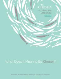 Icon image What Does It Mean to Be Chosen?: An Interactive Bible Study