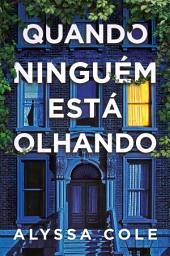 Icon image Quando ninguém está olhando