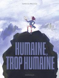 Icon image Humaine, trop humaine