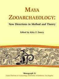 Icon image Maya Zooarchaeology: New Directions in Method and Theory