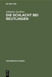 Icon image Die Schlacht bei Reutlingen: 14. Mai 1377