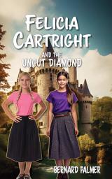 Icon image Felicia Cartright and the Uncut Diamond