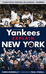 Icon image How the Yankees Explain New York