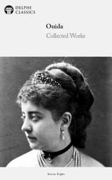 Icon image Delphi Collected Works of Ouida (Illustrated)