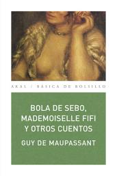 Icon image Bola de sebo, Mademoiselle Fifi y otros cuentos