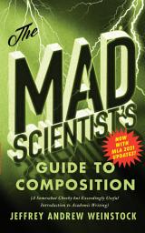 Icon image The Mad Scientist’s Guide to Composition – MLA 2021 Update