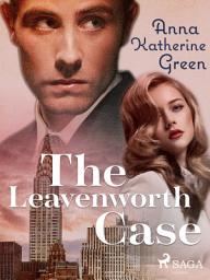 Icon image The Leavenworth Case