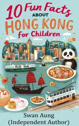Icon image 10 Fun Facts About Hong Kong: for Children