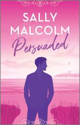 Icon image Persuaded: A modern LGBTQ+ retelling of a beloved classic