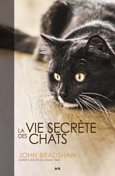 Icon image La vie secrète des chats