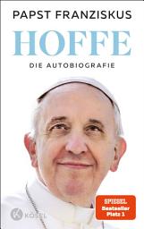 Icon image Hoffe: Die Autobiografie - SPIEGEL-Bestseller Platz 1
