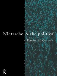 Icon image Nietzsche and the Political