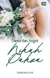 Icon image Daniel dan Angel: Nikah Paksa: Eternity Publishing