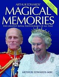 Icon image Arthur Edwards' Magical Memories - The Greatest Royal Photographs of all Time